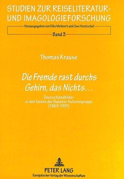 «Die Fremde rast durchs Gehirn, das Nichts…» von Krause,  Thomas