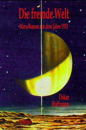 Die fremde Welt von Hoffmann,  Otto Oskar, Münch,  Detlef