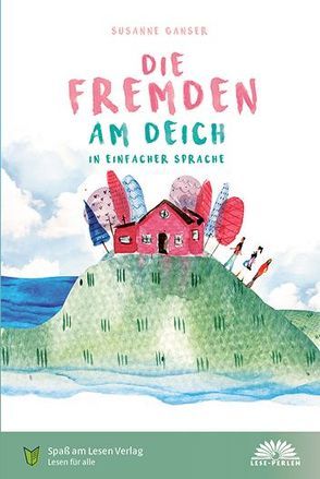 Die Fremden am Deich von Ganser,  Susanne, Spaß am Lesen Verlag GmbH