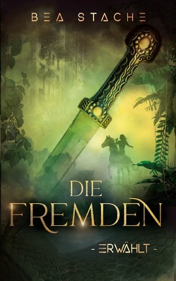 Die Fremden – Erwählt von Stache,  Bea