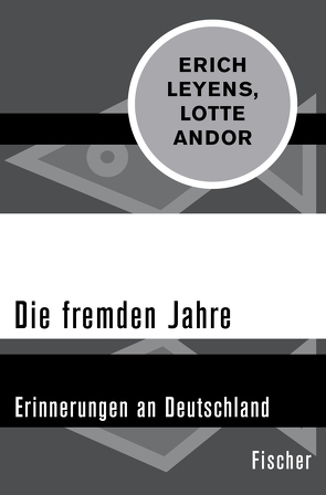 Die fremden Jahre von Andor,  Lotte, Benz,  Wolfgang, Leyens,  Erich