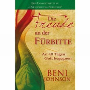 Die Freude an der Fürbitte von Johnson,  Beni