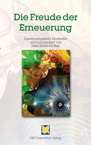 Die Freude der Erneuerung von Bieri,  Peter Gotthard