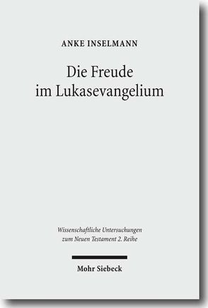 Die Freude im Lukasevangelium von Inselmann,  Anke