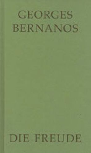 Die Freude von Balthasar,  Hans Urs von, Bernanos,  Georges, Peterich,  Eckhart