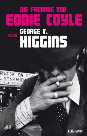 Die Freunde von Eddie Coyle von Higgins,  George V, van Gunsteren,  Dirk