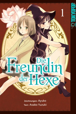 Die Freundin der Hexe 01 von Ayuko, Yuzuki,  Asako