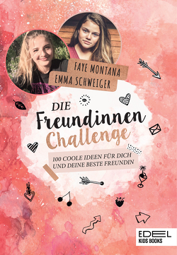 Die Freundinnen-Challenge von Montana,  Faye, Schweiger,  Emma