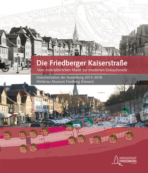 Die Friedberger Kaiserstraße von Kögler,  Johannes, Wigge-Eberhardt,  Christine