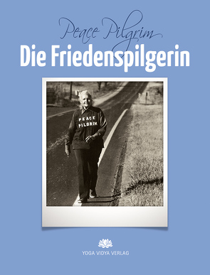 Die Friedenspilgerin von Pilgrim,  Peace