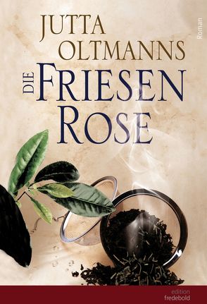 Die Friesenrose von Oltmanns,  Jutta