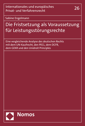 Die Fristsetzung als Voraussetzung für Leistungsstörungsrechte von Engelmann,  Sabine