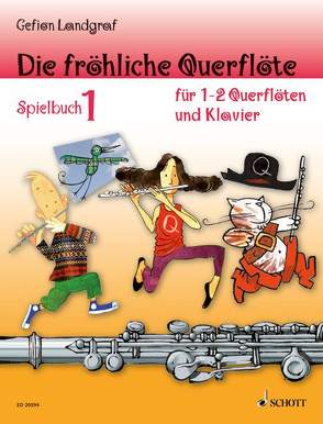 Die fröhliche Querflöte von Landgraf,  Gefion, Schürmann,  Andreas