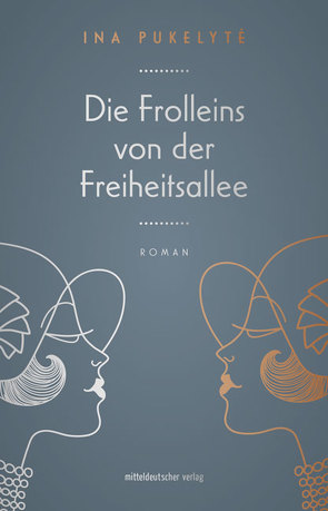 Die Frolleins von der Freiheitsallee von Pukelytė,  Ina, Roduner,  Markus