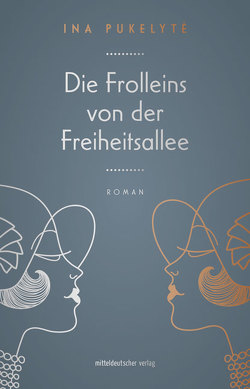 Die Frolleins von der Freiheitsallee von Pukelytė,  Ina, Roduner,  Markus