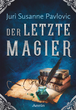 Die FROST-Chroniken 2: Der letzte Magier von Pavlovic,  Juri Susanne