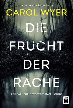 Die Frucht der Rache von Lampa,  Tanja, Wyer,  Carol