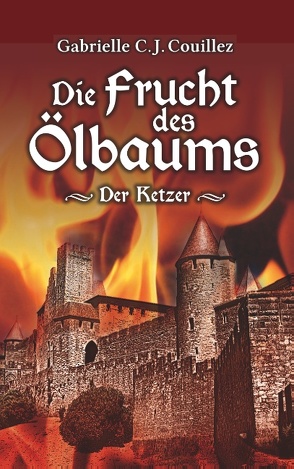 Die Frucht des Ölbaums von Couillez,  Gabrielle C. J.