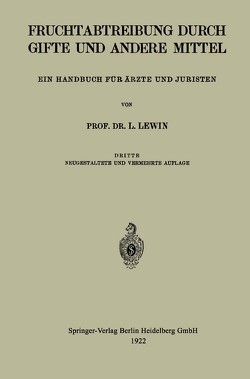 Die Fruchtabtreibung Durch Gifte und Andere Mittel von Lewin,  Louis