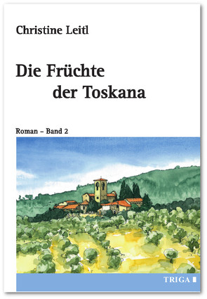 Die Früchte der Toskana von Leitl,  Christine