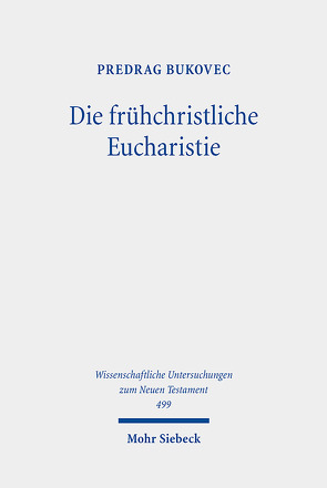 Die frühchristliche Eucharistie von Bukovec,  Predrag