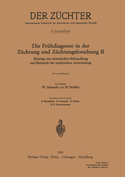 Die Frühdiagnose in der Züchtung und Züchtungsforschung II von Schmidt,  Werner, Stubbe,  Hans