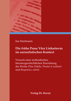 Die frühe Prosa Věra Linhartovás im surrealistischen Kontext von Hartmann,  Ina