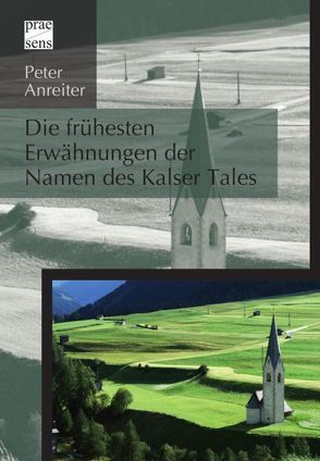 Die frühesten Erwähnungen der Namen des Kalser Tales von Peter,  Anreiter