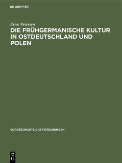 Die frühgermanische Kultur in Ostdeutschland und Polen von Petersen,  Ernst