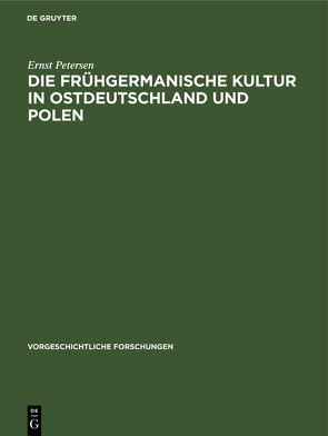 Die frühgermanische Kultur in Ostdeutschland und Polen von Petersen,  Ernst