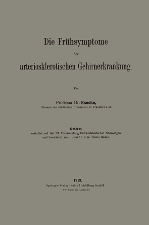 Die Frühsymptome der arteriosklerotischen Gehirnerkrankung von Raecke,  Julius