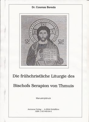 Die frühchristliche Liturgie des Bischofs Serapion von Thmuis von Bereda,  Cosmas