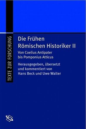 Die frühen Römischen Historiker von Beck,  Hans, Walter,  Uwe