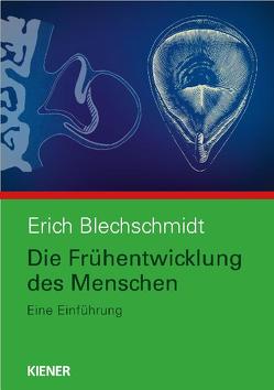 Die Frühentwicklung des Menschen von Blechschmidt,  Erich