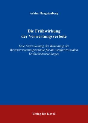 Die Frühwirkung der Verwertungsverbote von Hengstenberg,  Achim