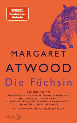 Die Füchsin von Atwood,  Margaret, Cotten,  Ann, Draesner,  Ulrike, Filips,  Christian, Kraus,  Dagmara, Plessen,  Elisabeth, Preiwuß,  Kerstin, Rinck,  Monika, Wagner,  Jan, Walser,  Alissa