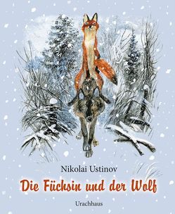 Die Füchsin und der Wolf von Schmidt,  Evelies, Ustinov,  Nikolai Alexandrowit