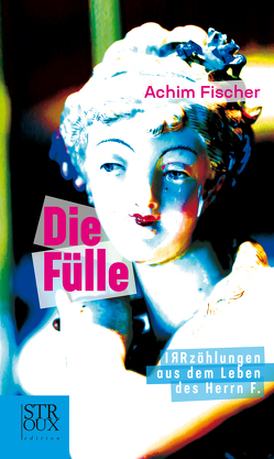 DIE FÜLLE von Fischer,  Achim