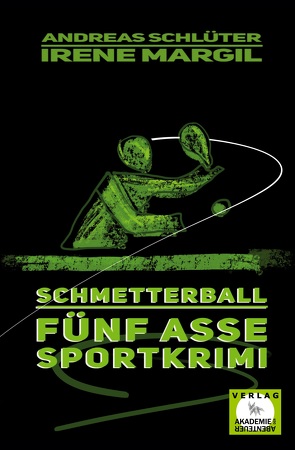 Die fünf Asse – Schmetterball von Kersting,  Kris, Margil,  Irene, Pfeiffer,  Boris, Schlüter,  Andreas