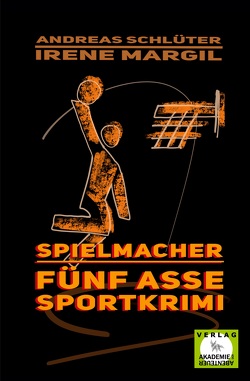 Die fünf Asse – Spielmacher von Kersting,  Kris, Margil,  Irene, Pfeiffer,  Boris, Schlüter,  Andreas