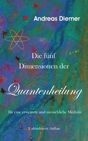 Die fünf Dimensionen der Quantenheilung von Diemer,  Andreas