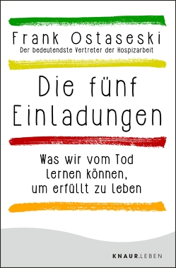 Die fünf Einladungen von Elze,  Judith, Ostaseski,  Frank