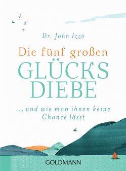 Die fünf großen Glücksdiebe von Dam,  Gaby van, Izzo,  John