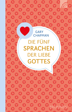 Die fünf Sprachen der Liebe Gottes von Chapman,  Gary, Gerner,  Antje, Stippich,  Bettina