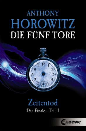 Die fünf Tore 5 – Zeitentod von Horowitz,  Anthony, Wiemken,  Simone