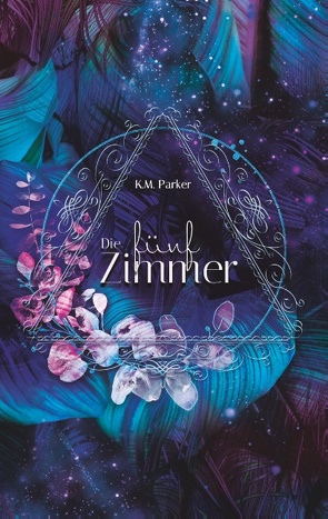 Die fünf Zimmer von Parker,  K.M.