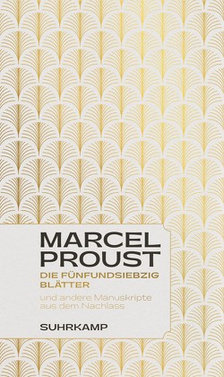 Die fünfundsiebzig Blätter von Proust,  Marcel, Ritte,  Juergen, Spingler,  Andrea