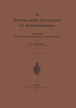 Die Fürsorge gegen Feuersgefahr bei Bauausführungen von Reddemann