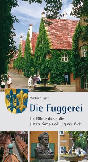 Die Fuggerei von Kluger,  Martin