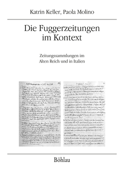 Die Fuggerzeitungen im Kontext von Keller,  Katrin, Molino,  Paola